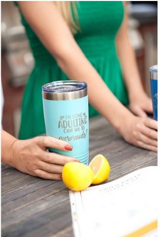 I'm Done Adulting Can We Be Mermaids? Teal 20oz Insulated Tumbler