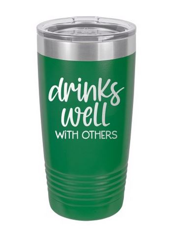 Drinks Well With Others Green 20oz Tumbler